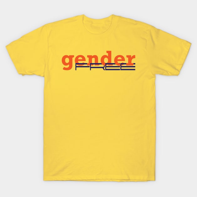 Geder free T-Shirt by Yourmung